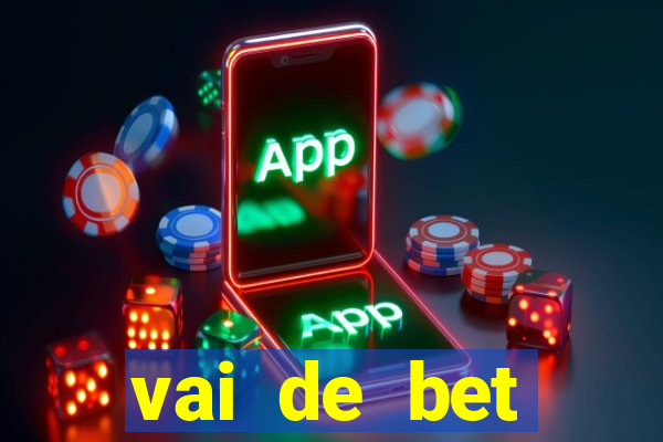 vai de bet plataforma gusttavo lima